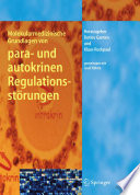 Molekularmedizinische Grundlagen von para- und autokrinen Regulationsstörungen
