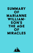 Read Pdf Summary of Marianne Williamson's The Age of Miracles