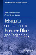 Tetsugaku Companion to Japanese Ethics and Technology pdf