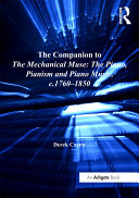 The Companion to The Mechanical Muse: The Piano, Pianism and Piano Music, c.1760–1850 pdf