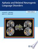 Aphasia And Related Neurogenic Language Disorders