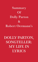 Summary of Dolly Parton and Robert Oermann’s Dolly Parton, Songteller: My Life in Lyrics
