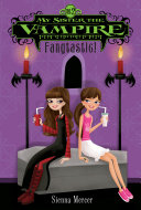 Read Pdf My Sister the Vampire #2: Fangtastic!