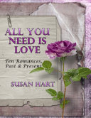 Read Pdf All You Need Is Love: Ten Romances, Past & Present