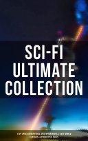 Read Pdf Sci-Fi Ultimate Collection: 170+ Space Adventures, Dystopian Novels, Lost World Classics & Apocalyptic Tales