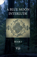 A Blue Moon Interlude - Book I Book