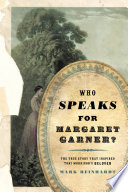 Book Who Speaks for Margaret Garner 