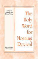 Read Pdf The Holy Word for Morning Revival - Living in and with the Divine Trinity