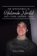 Read Pdf The Adventures of Halcombe Norilsk and Other Gripping Tales
