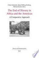 The End Of Slavery In Africa And The Americas