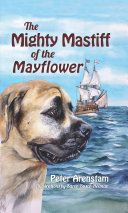 Read Pdf The Mighty Mastiff of the Mayflower