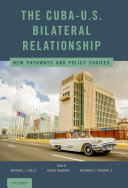 Read Pdf The Cuba-U.S. Bilateral Relationship