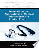 Foundations And Applications Of Medical Biochemistry In Clinical Practice
