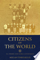 Megan Threlkeld, "Citizens of the World: U. S. Women and Global Government" (U Pennsylvania Press, 2022)