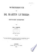 Wörterbuch zu Dr. Martin Luthers deutschen Schriften