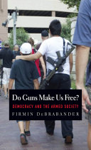 Read Pdf Do Guns Make Us Free?