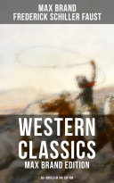 Read Pdf WESTERN CLASSICS: Max Brand Edition - 60+ Novels in One Edition