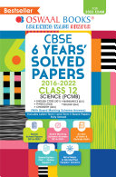 Oswaal CBSE 6 Years' Solved Papers, Class 12, Science (PCMB) (English Core, Physics, Chemistry, Mathematics, Biology) Book (For 2022-23 Exam)