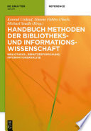 Handbuch Methoden der Bibliotheks- und Informationswissenschaft