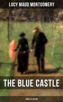 Read Pdf THE BLUE CASTLE (Complete Edition)