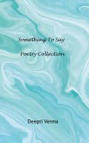 Read Pdf Something to Say - Poetry collection