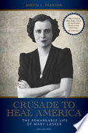 Judith Pearson, "Crusade to Heal America: The Remarkable Life of Mary Lasker" (Mayo Clinic Press, 2023)