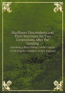Read Pdf Mayflower Descendents and Their Marriages for Two Generations After the Landing