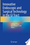 Innovative Endoscopic And Surgical Technology In The Gi Tract