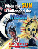 Read Pdf When the Sun Challenged the Moon