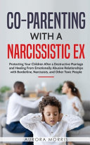 Co Parenting With A Narcissistic Ex