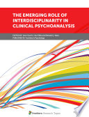 The Emerging Role Of Interdisciplinarity In Clinical Psychoanalysis
