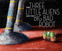Read Pdf The Three Little Aliens and the Big Bad Robot