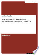Formatieren einer Semester- bzw. Diplomarbeit mit Microsoft Word 2000