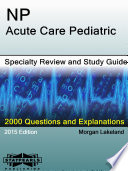 Np Acute Care Pediatric Specialty Review And Study Guide