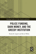 Read Pdf Police Funding, Dark Money, and the Greedy Institution