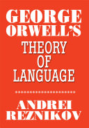Read Pdf George Orwell's Theory of Language