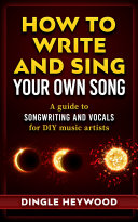Read Pdf How to Write and Sing Your own Song