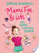 Mami Fee & ich - Der große Cupcake-Zauber