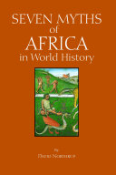 Seven Myths of Africa in World History