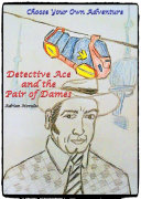 Read Pdf Choose Your Own Adventure: Detective Ace and the Pair of Dames