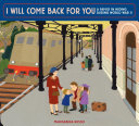 I Will Come Back for You: A Family in Hiding During World War II pdf