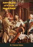 Read Pdf Anecdotes of Great Musicians