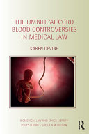 Read Pdf The Umbilical Cord Blood Controversies in Medical Law
