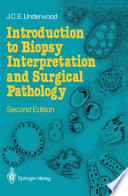Introduction To Biopsy Interpretation And Surgical Pathology