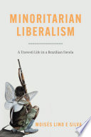 Moisés Lino e Silva, "Minoritarian Liberalism: A Travesti Life in a Brazilian Favela" (U Chicago Press, 2022)