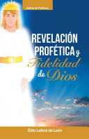 REVELACIÓN/ PROFÉTICA Y FIDELIDAD DE DIOS