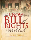 The Know Your Bill Of Rights Workbook