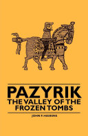 Read Pdf Pazyrik - The Valley of the Frozen Tombs