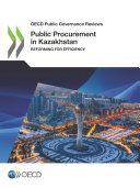 Read Pdf OECD Public Governance Reviews Public Procurement in Kazakhstan Reforming for Efficiency