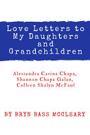 Read Pdf Love Letters to My Daughters and Grandaughters